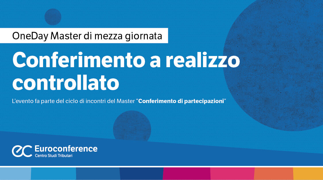 Immagine Conferimento a realizzo controllato | Euroconference